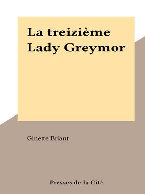 cover image of La treizième Lady Greymor
